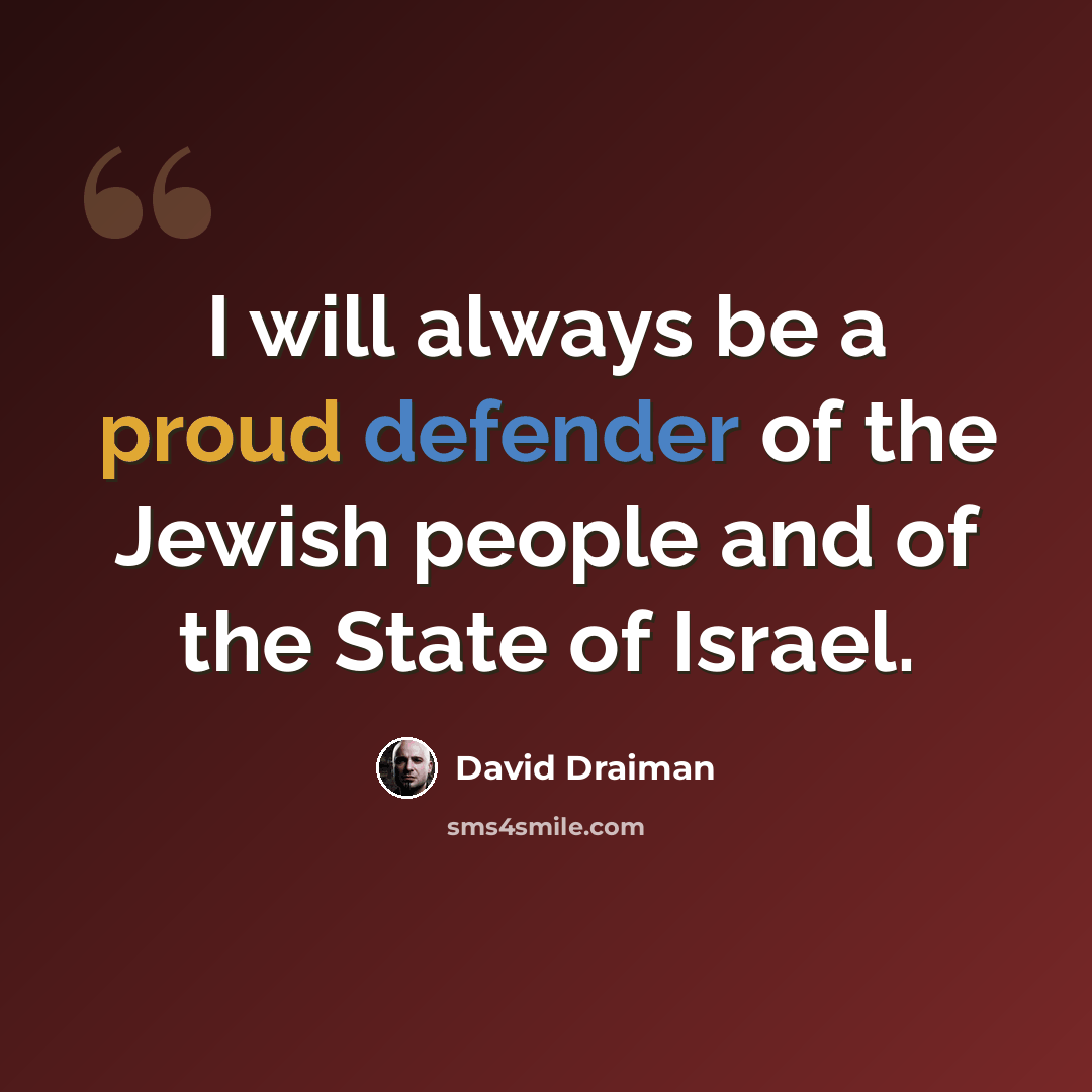 “I will always be a proud defender of the Jewish people and of the State of Israel.” quote by David Draiman