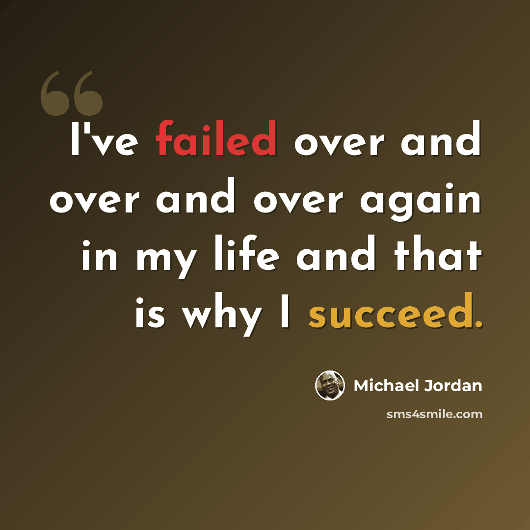 “I've failed over and over and over again in my life and that is why I succeed.” quote by Michael Jordan