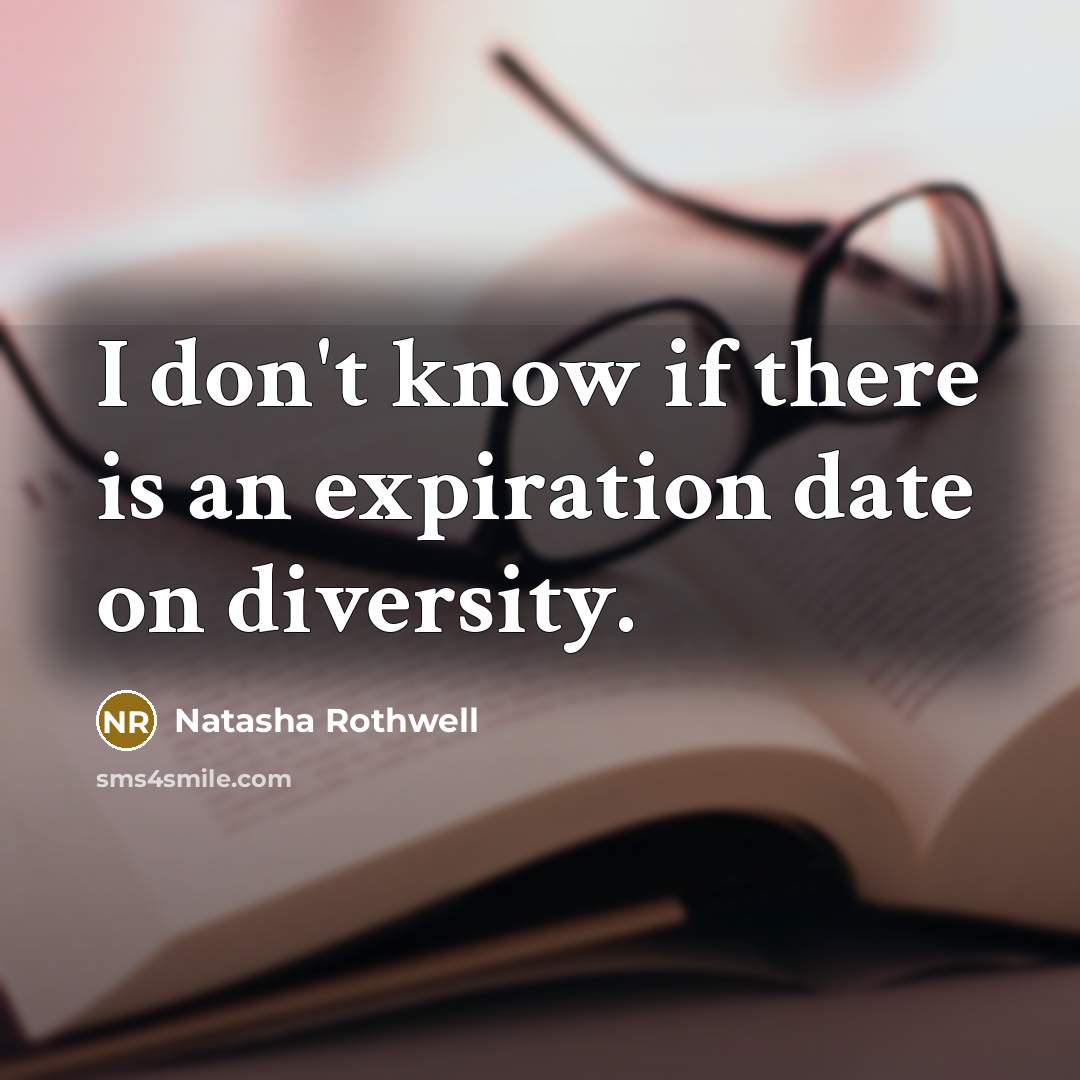 “I don't know if there is an expiration date on diversity.” quote by Natasha Rothwell
