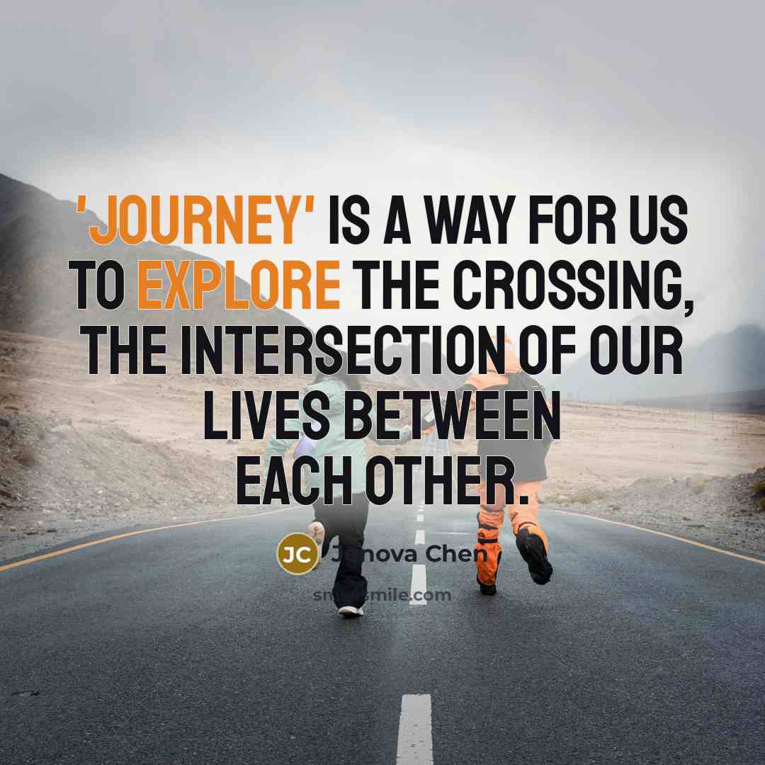 “'Journey' is a way for us to explore the crossing, the intersection of our lives between each other.” quote by Jenova Chen