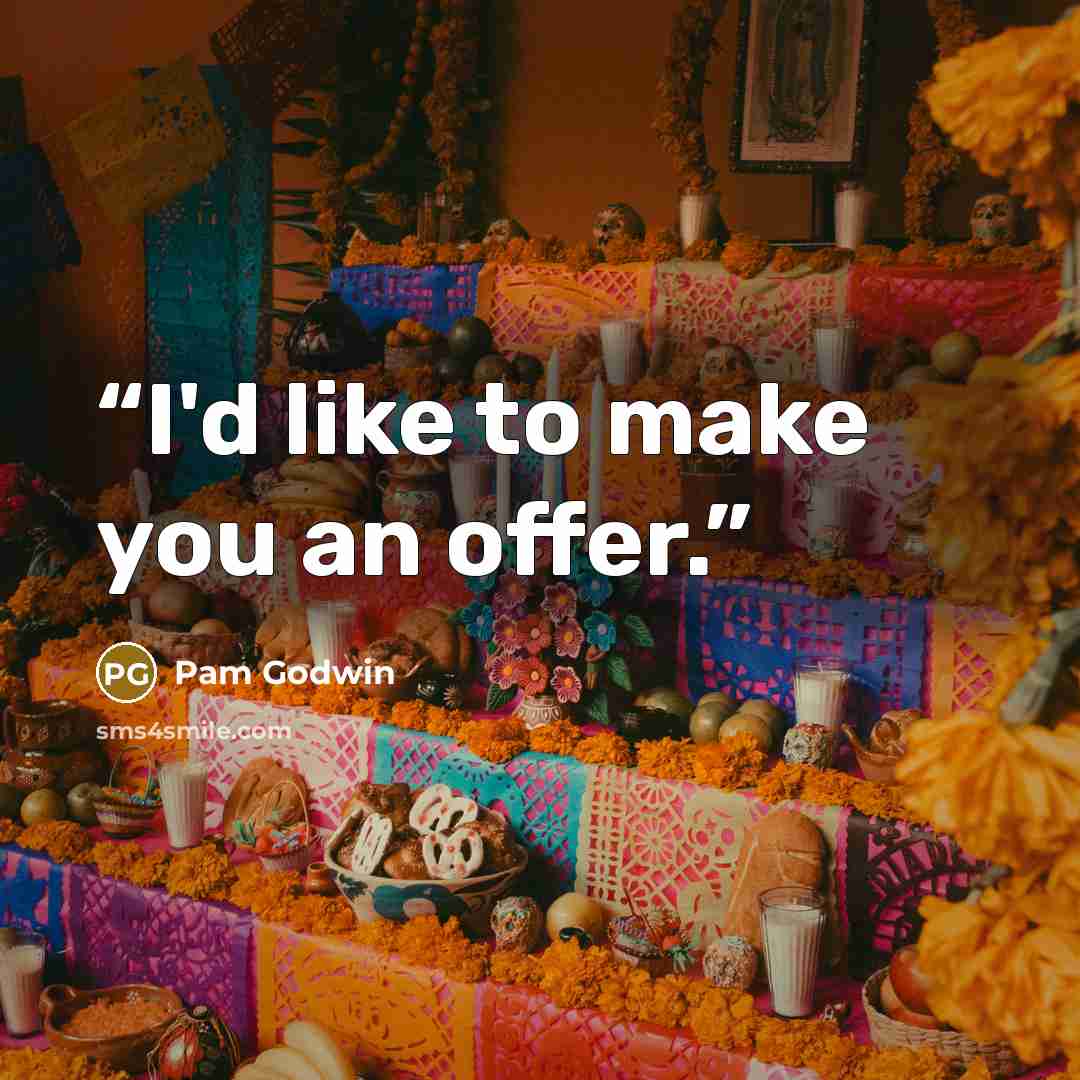 “I'd like to make you an offer.” quote by Pam Godwin