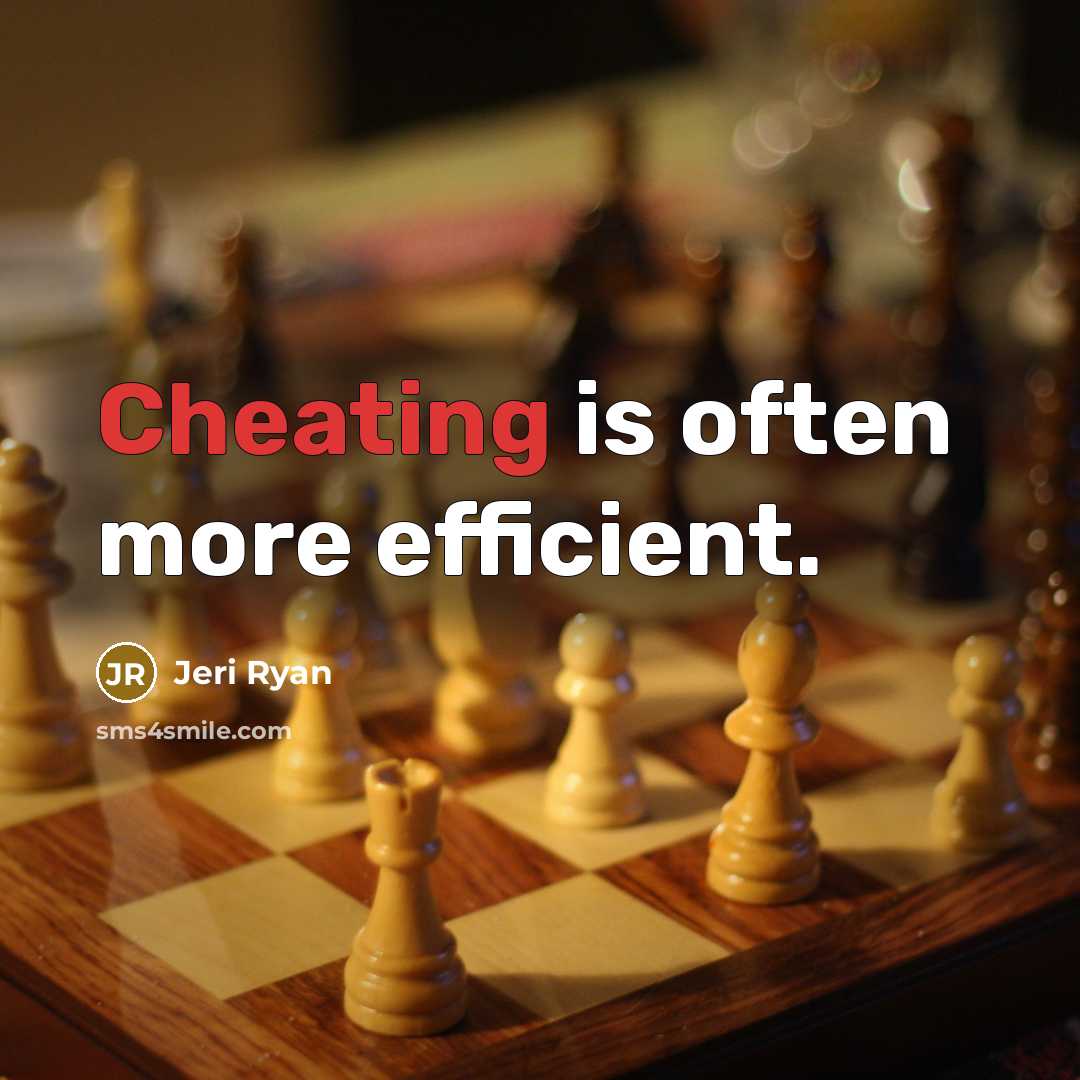 “Cheating is often more efficient.” quote by Jeri Ryan