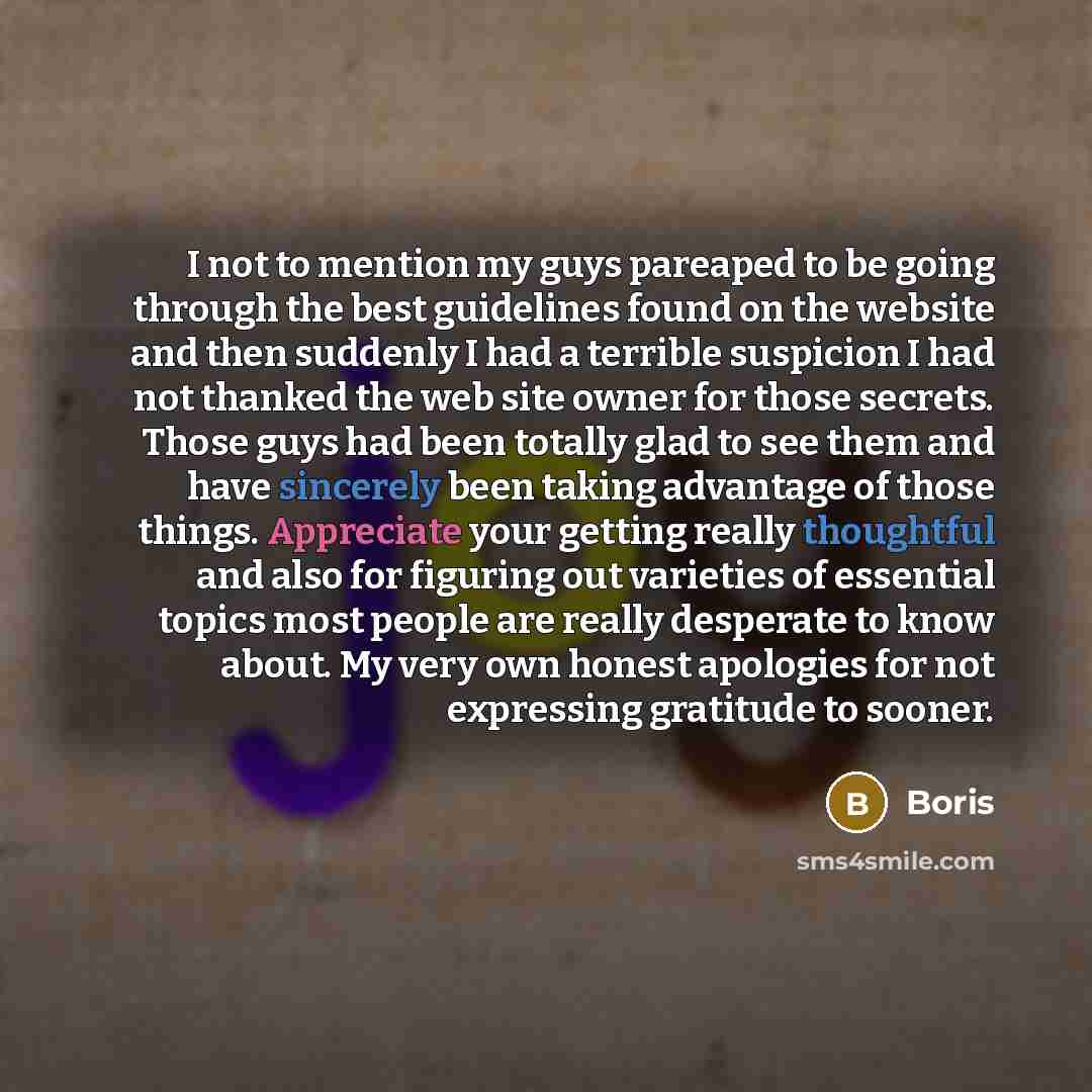 “I not to mention my guys pareaped to be going through the best guidelines found on the website and then suddenly I had a terrible suspicion I had not thanked the web site owner for those secrets. Those guys had been totally glad to see them and have sincerely been taking advantage of those things…” quote by Boris
