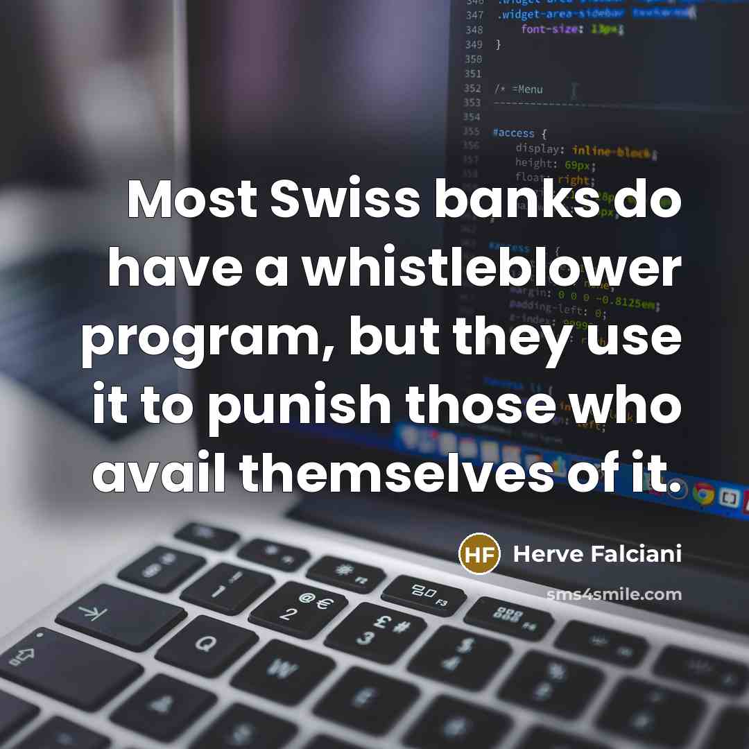 “Most Swiss banks do have a whistleblower program, but they use it to punish those who avail themselves of it.” quote by Herve Falciani