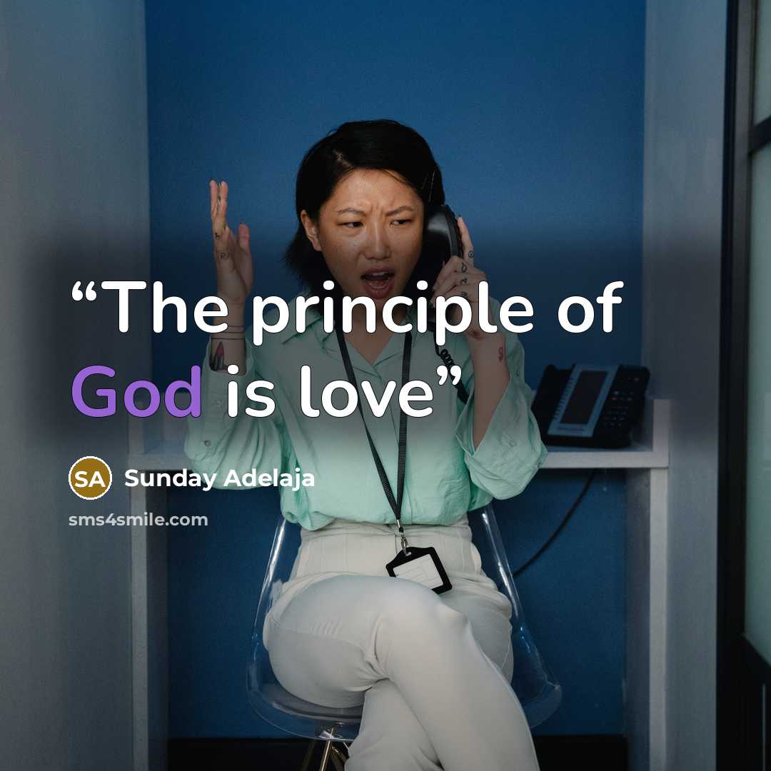“The principle of God is love” quote by Sunday Adelaja