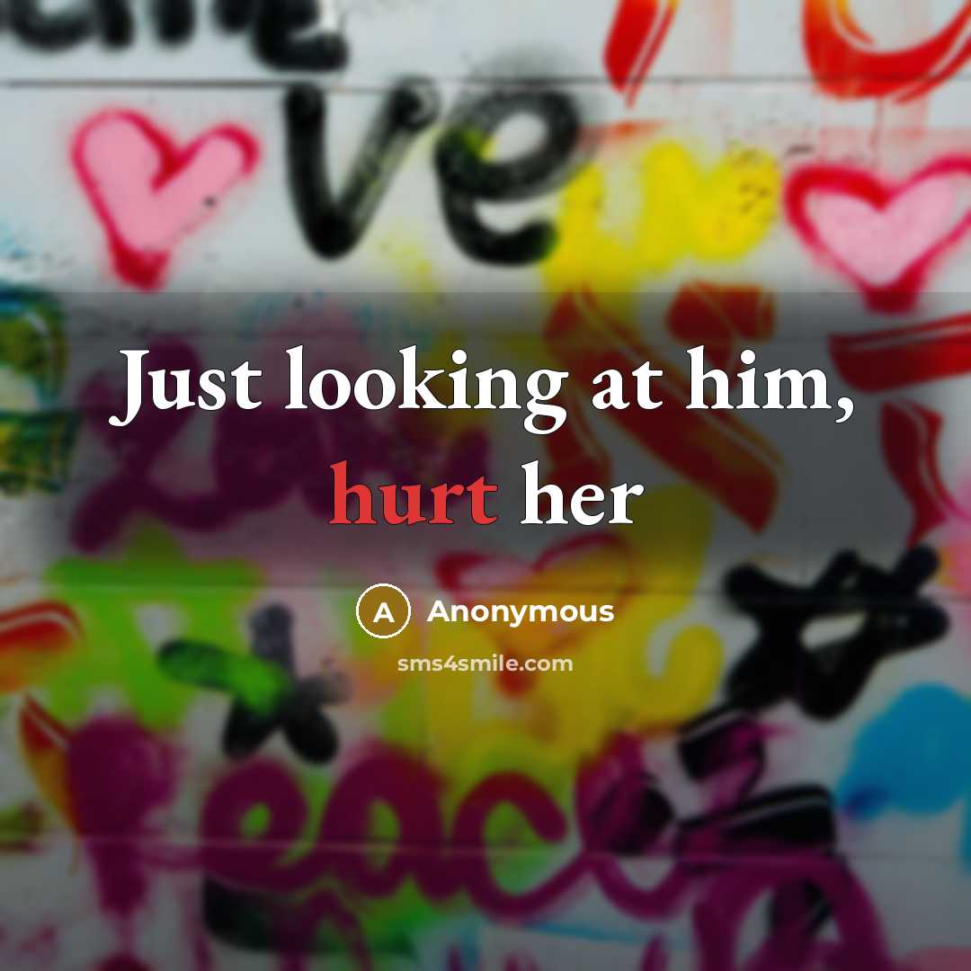 “Just looking at him, hurt her” quote by Anonymous