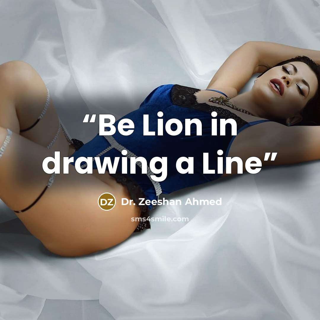 “Be Lion in drawing a Line” quote by Dr. Zeeshan Ahmed