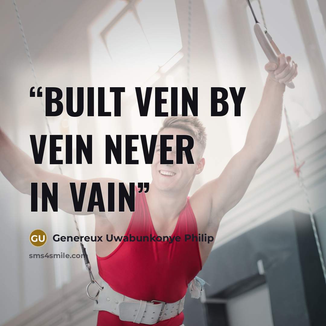 “Built vein by vein never in vain” quote by Genereux Uwabunkonye Philip