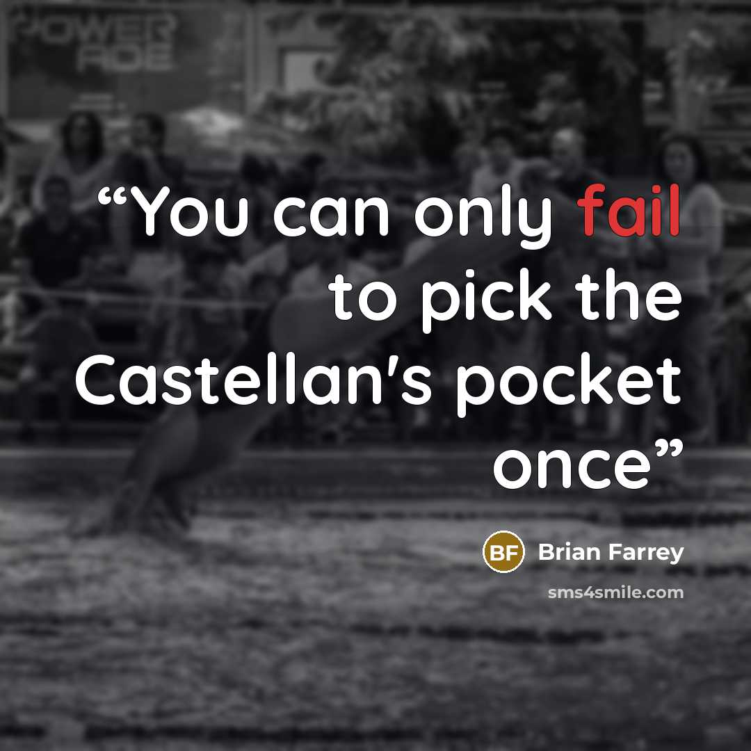 “You can only fail to pick the Castellan's pocket once” quote by Brian Farrey