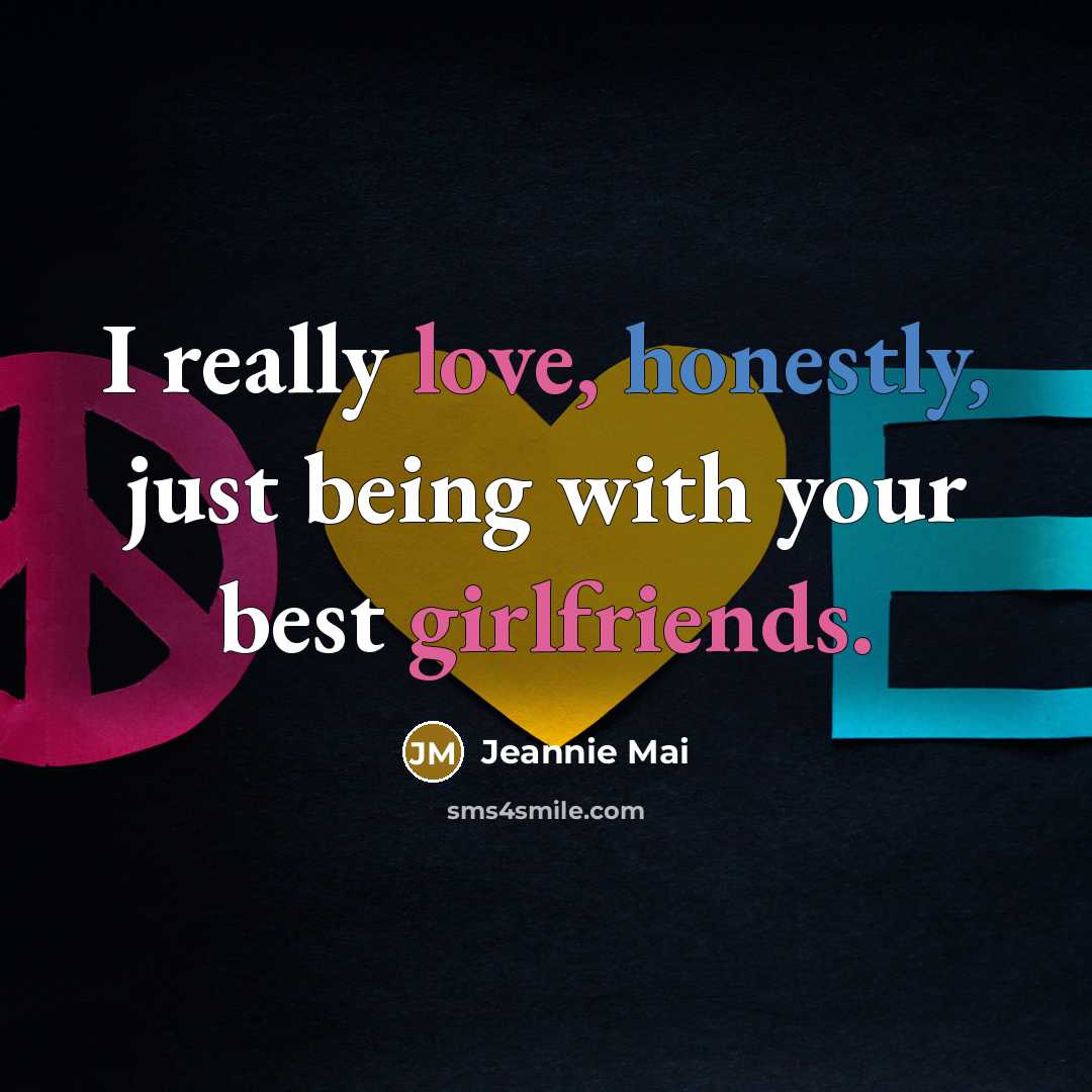 “I really love, honestly, just being with your best girlfriends.” quote by Jeannie Mai