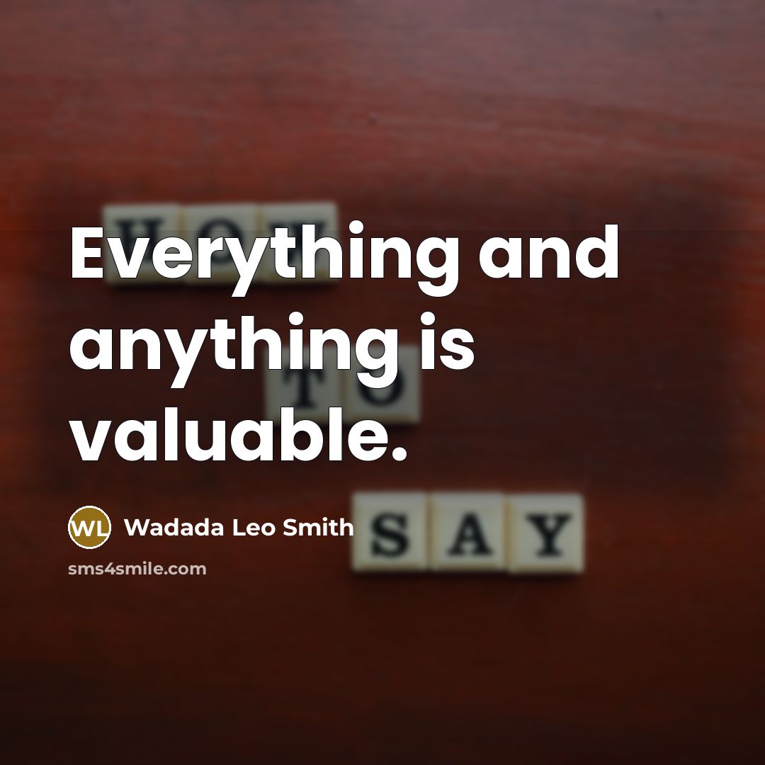 “Everything and anything is valuable.” quote by Wadada Leo Smith