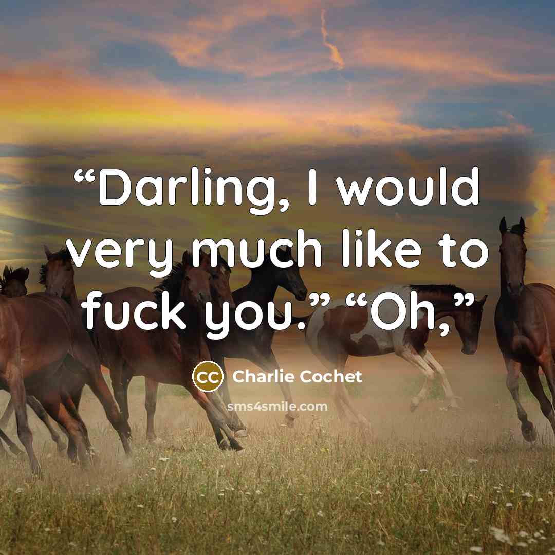“Darling, I would very much like to fuck you.” “Oh,” quote by Charlie Cochet