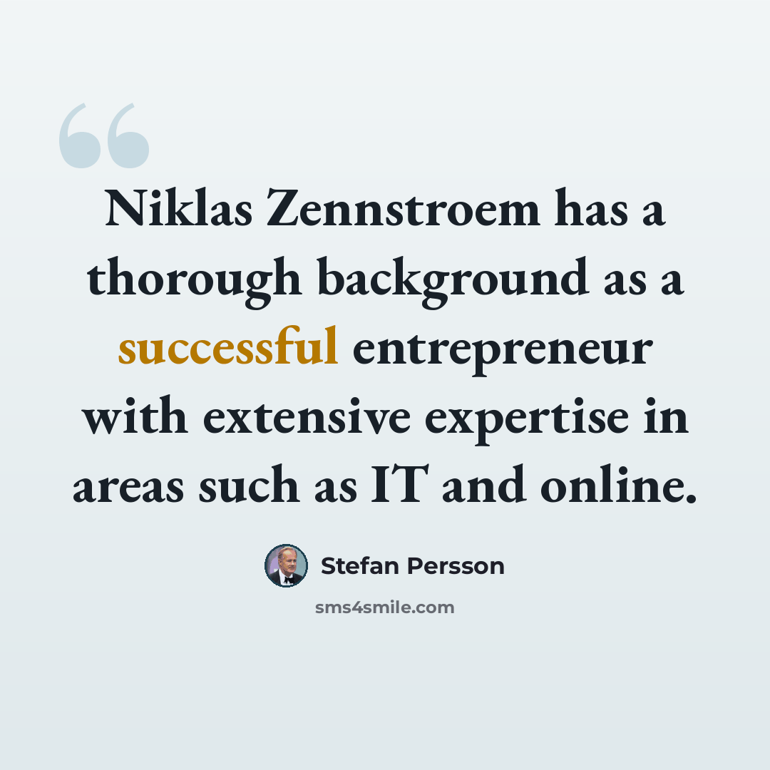 “Niklas Zennstroem has a thorough background as a successful entrepreneur with extensive expertise in areas such as IT and online.” quote by Stefan Persson