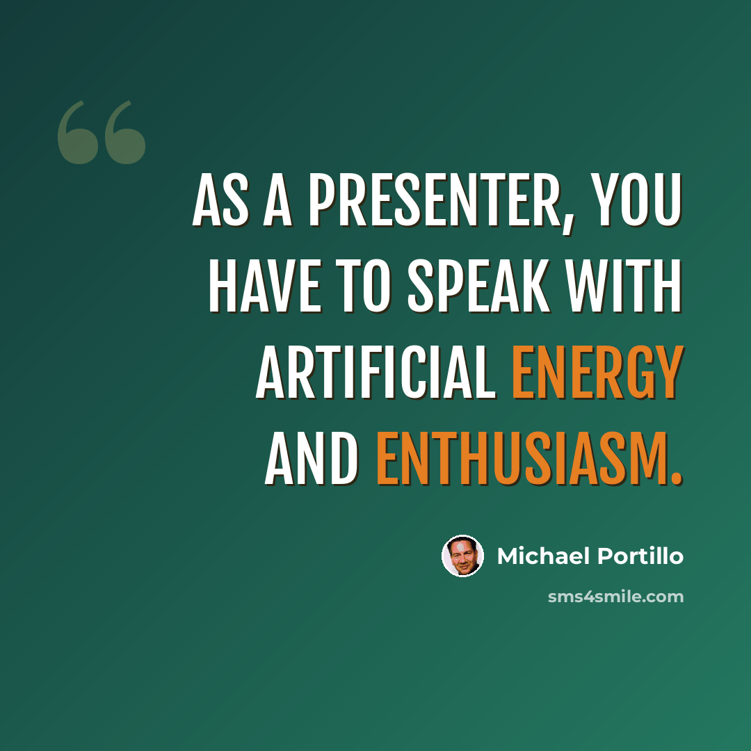 “As a presenter, you have to speak with artificial energy and enthusiasm.” quote by Michael Portillo