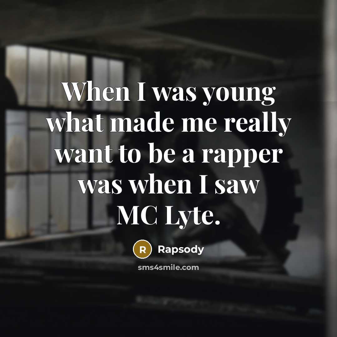 “When I was young what made me really want to be a rapper was when I saw MC Lyte.” quote by Rapsody