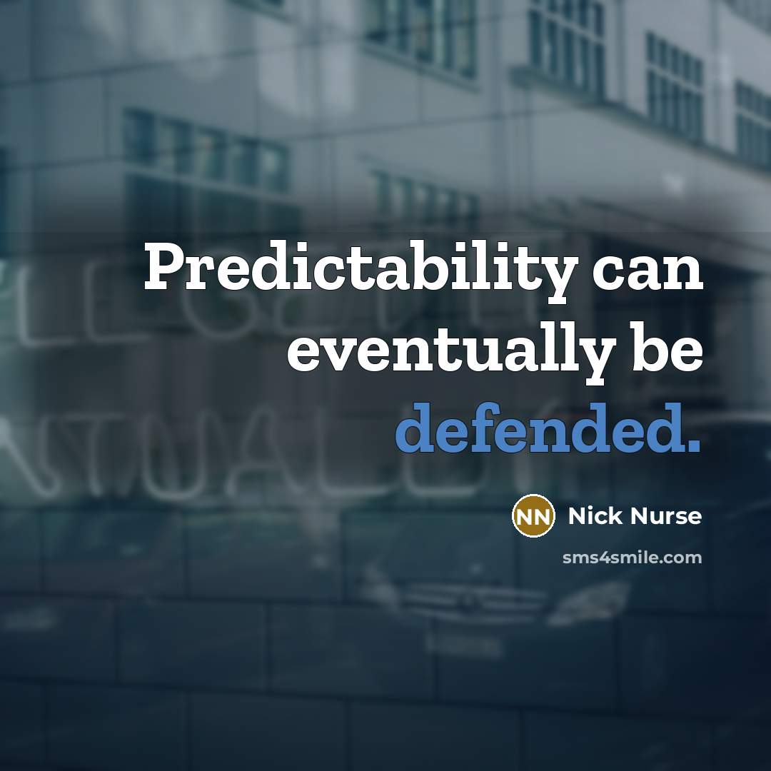 “Predictability can eventually be defended.” quote by Nick Nurse