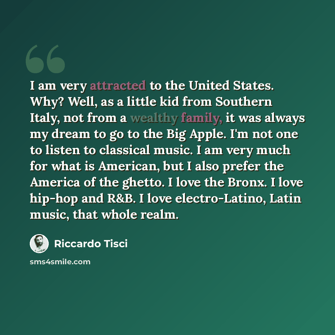 “I am very attracted to the United States. Why? Well, as a little kid from Southern Italy, not from a wealthy family, it was always my dream to go to the Big Apple. I'm not one to listen to classical music. I am very much for what is American, but I also prefer the America of the ghetto. I love the…” quote by Riccardo Tisci