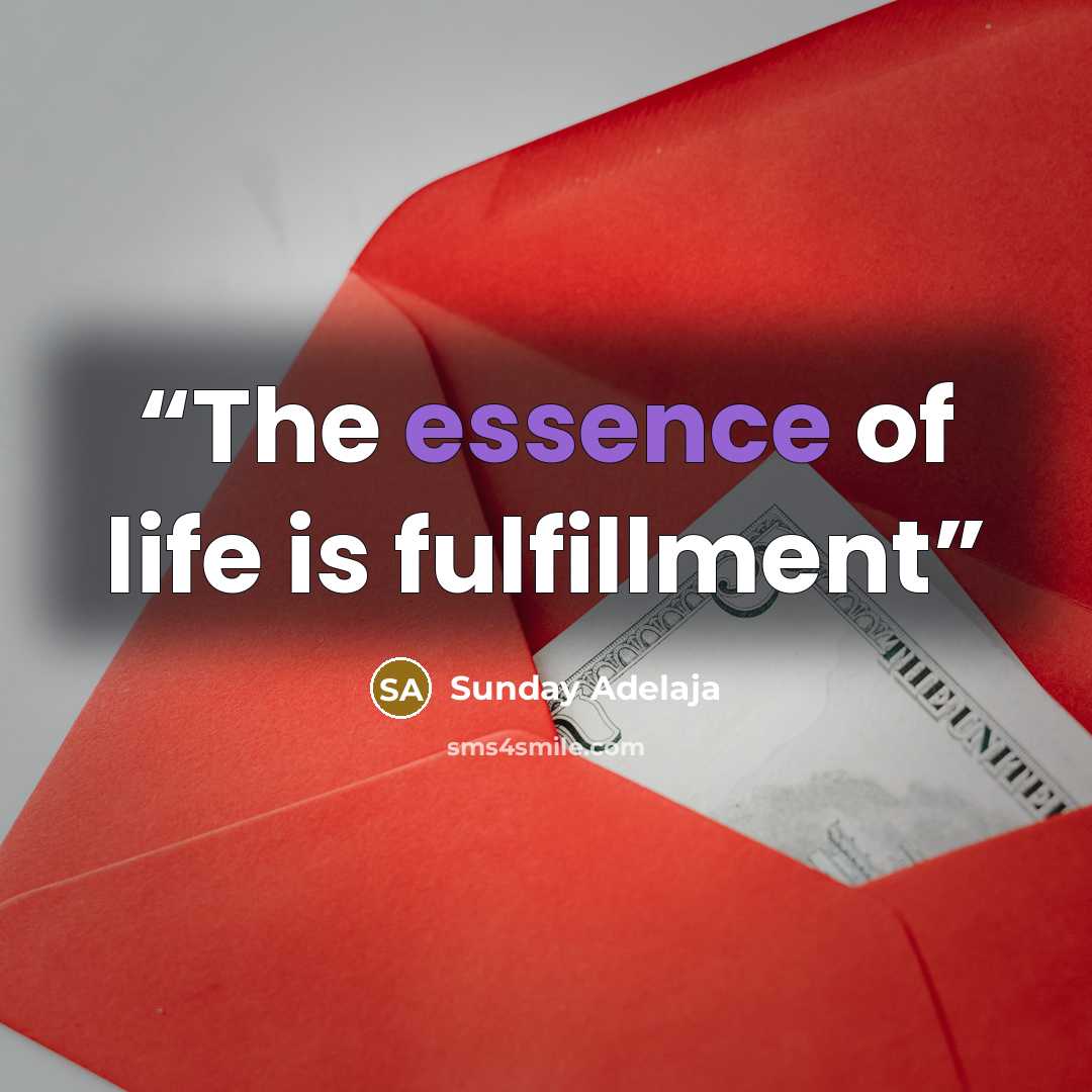 “The essence of life is fulfillment” quote by Sunday Adelaja