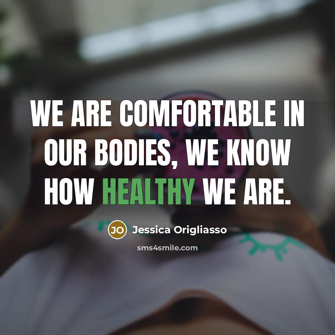 “We are comfortable in our bodies, we know how healthy we are.” quote by Jessica Origliasso