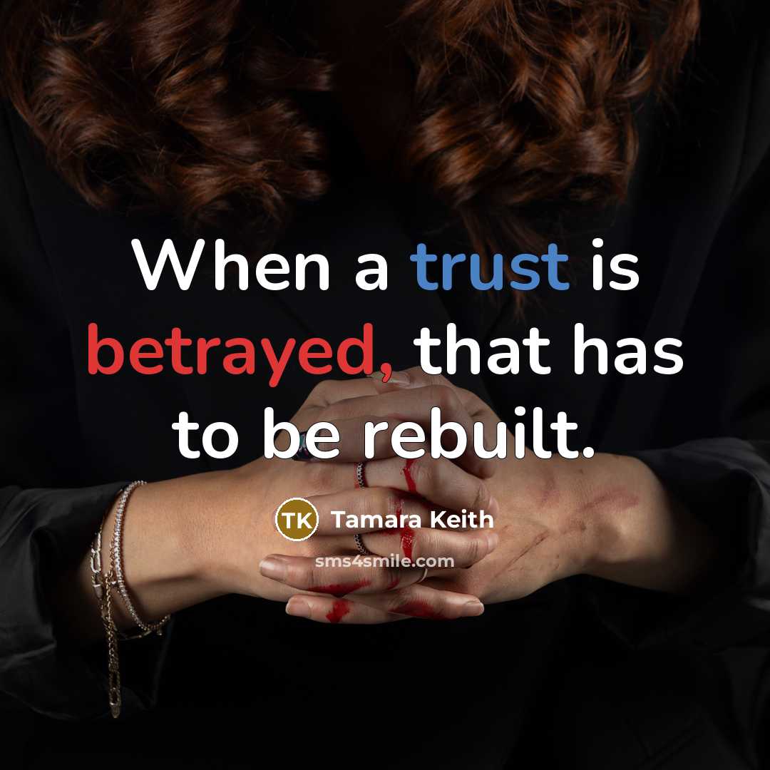 “When a trust is betrayed, that has to be rebuilt.” quote by Tamara Keith