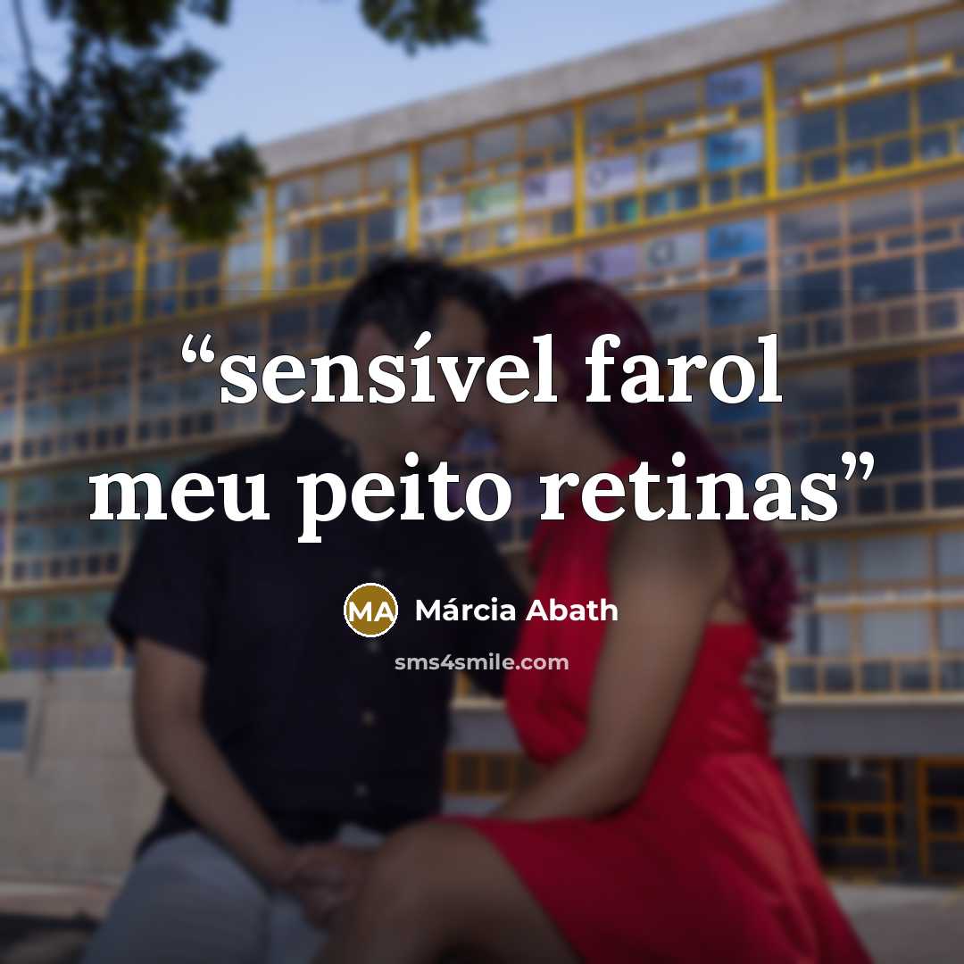 “sensível farol meu peito retinas” quote by Márcia Abath