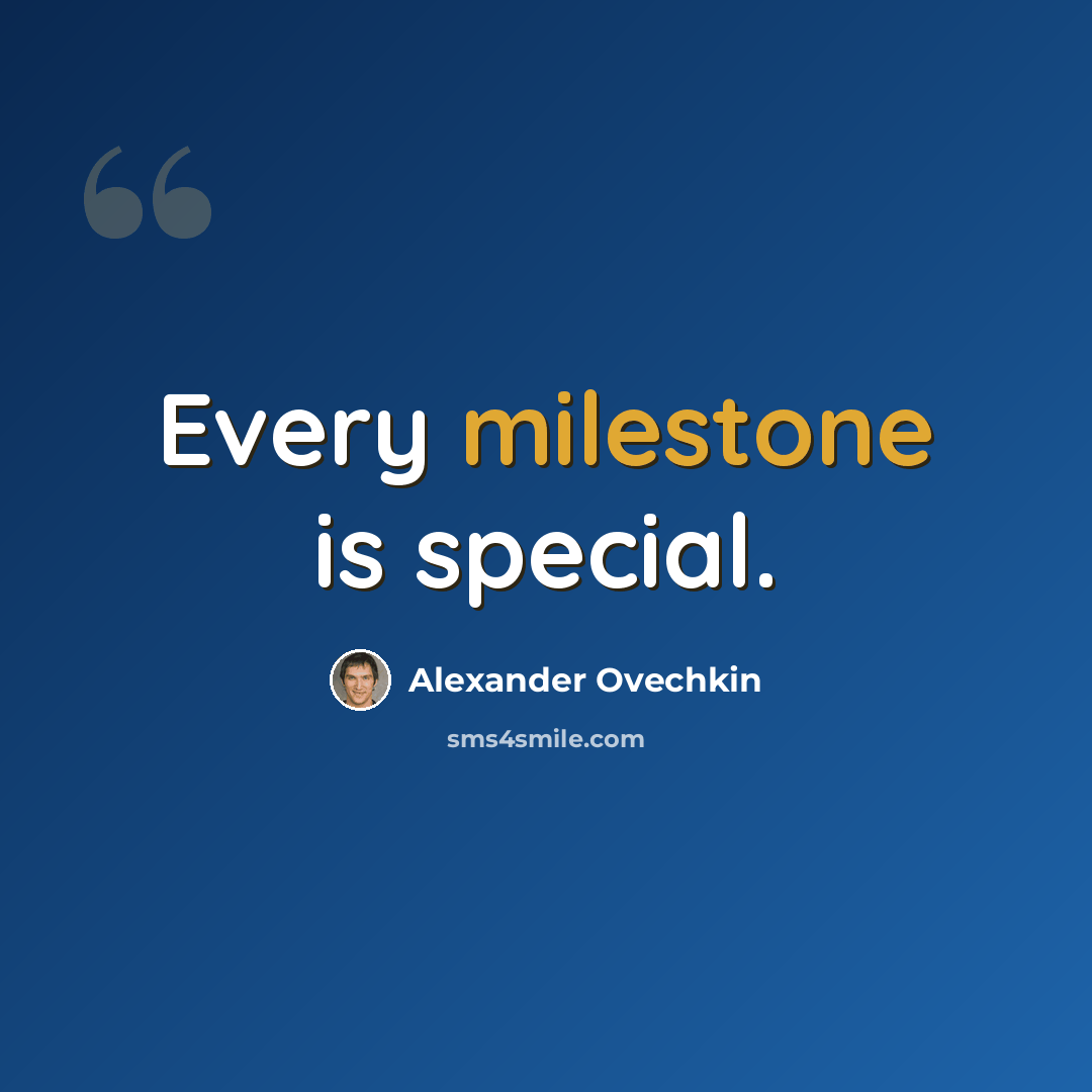 “Every milestone is special.” quote by Alexander Ovechkin