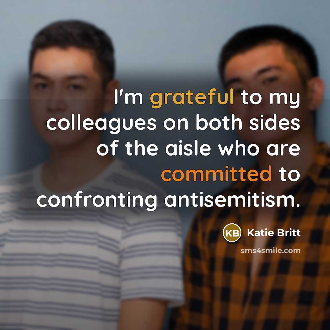 “I'm grateful to my colleagues on both sides of the aisle who are committed to confronting antisemitism.” quote by Katie Britt
