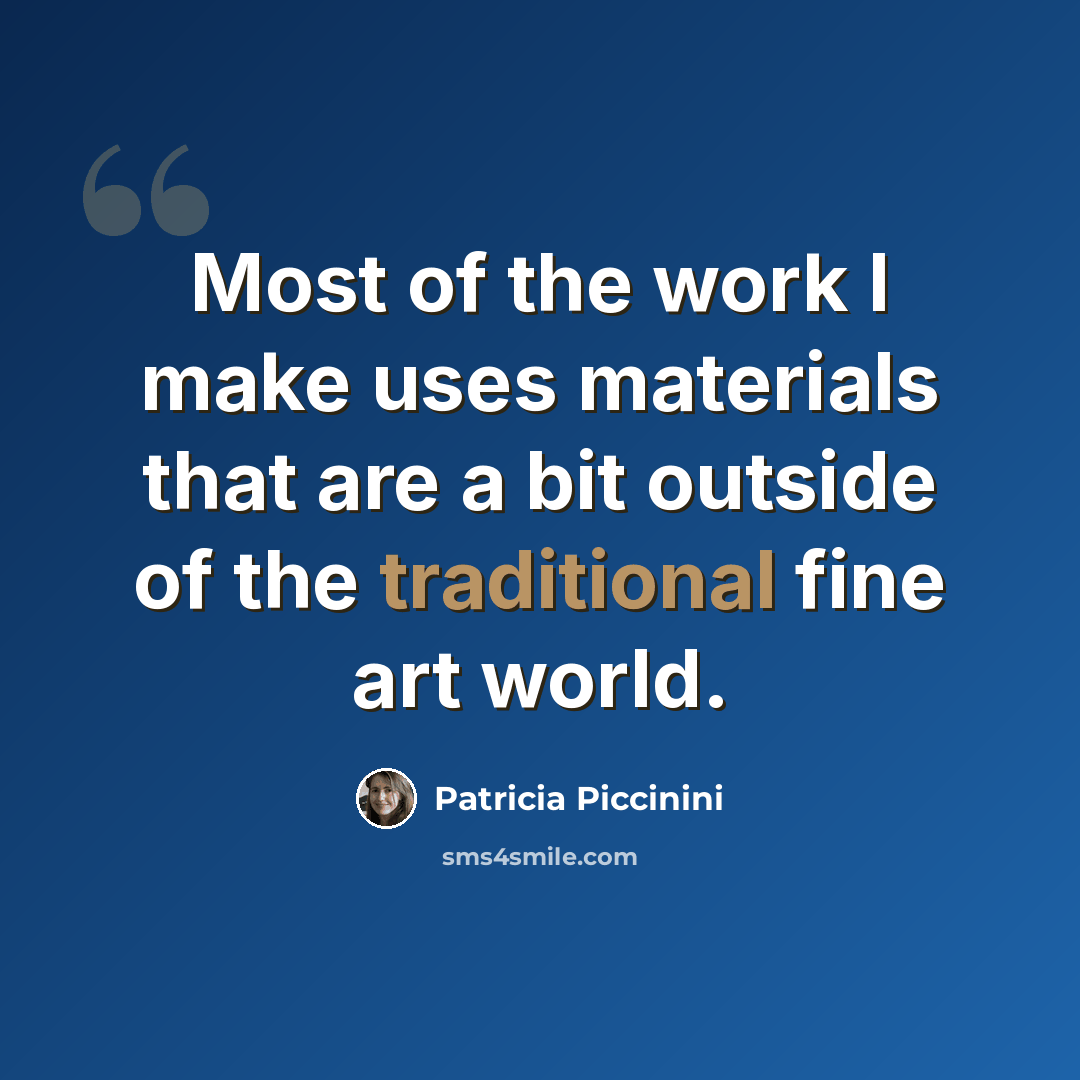 “Most of the work I make uses materials that are a bit outside of the traditional fine art world.” quote by Patricia Piccinini