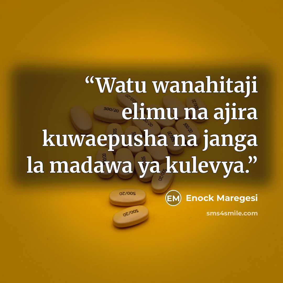 “Watu wanahitaji elimu na ajira kuwaepusha na janga la madawa ya kulevya.” quote by Enock Maregesi