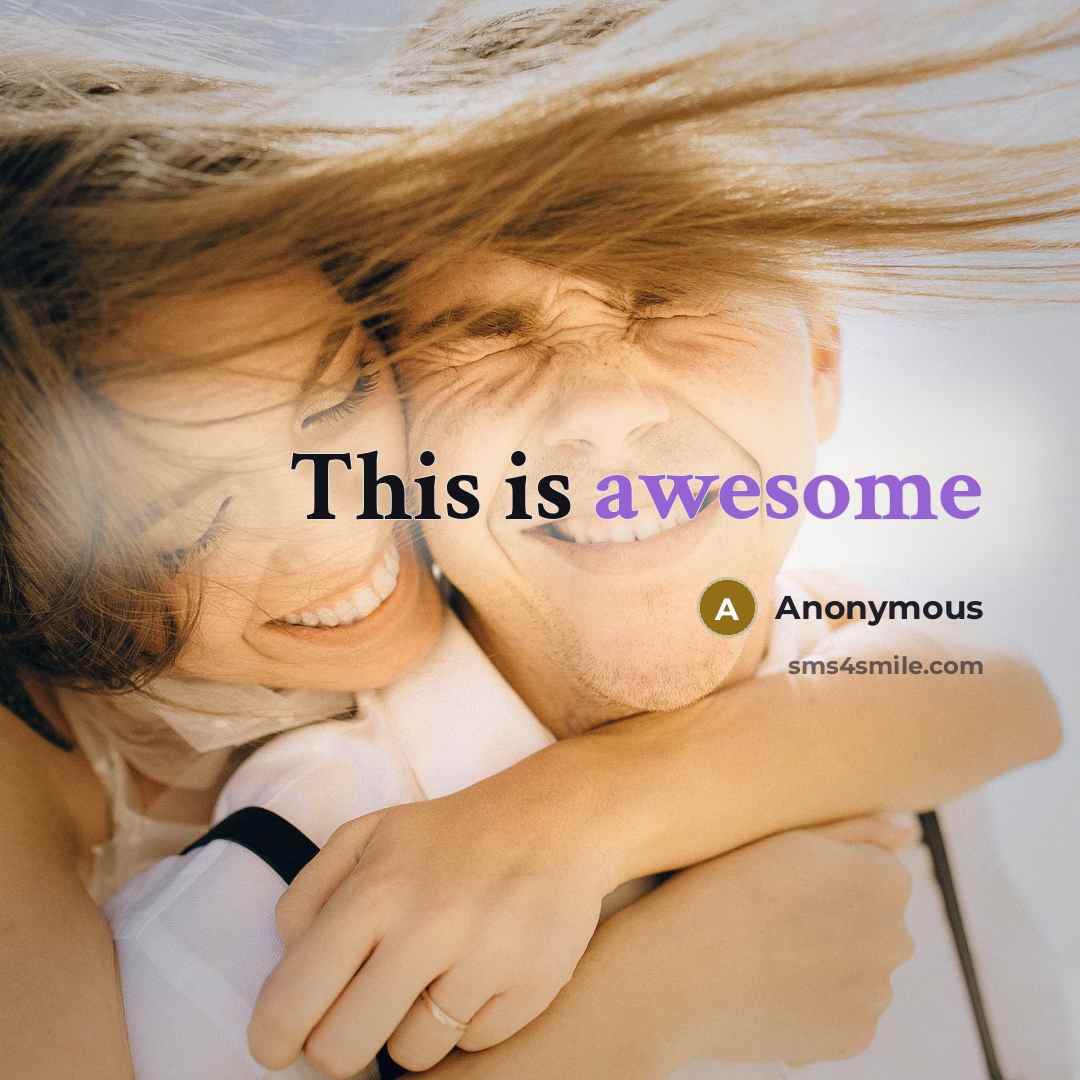 “This is awesome” quote by Anonymous
