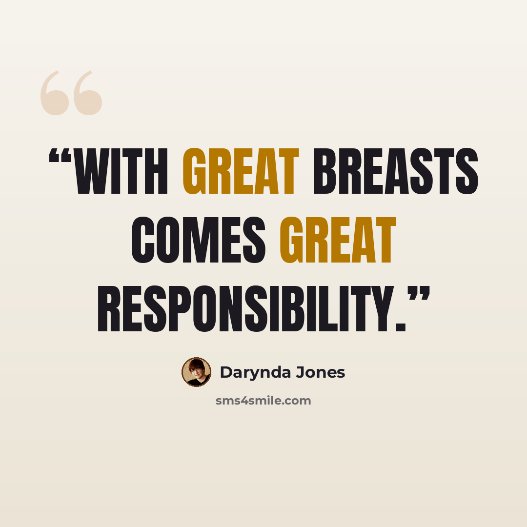 “WITH GREAT BREASTS COMES GREAT RESPONSIBILITY.” quote by Darynda Jones