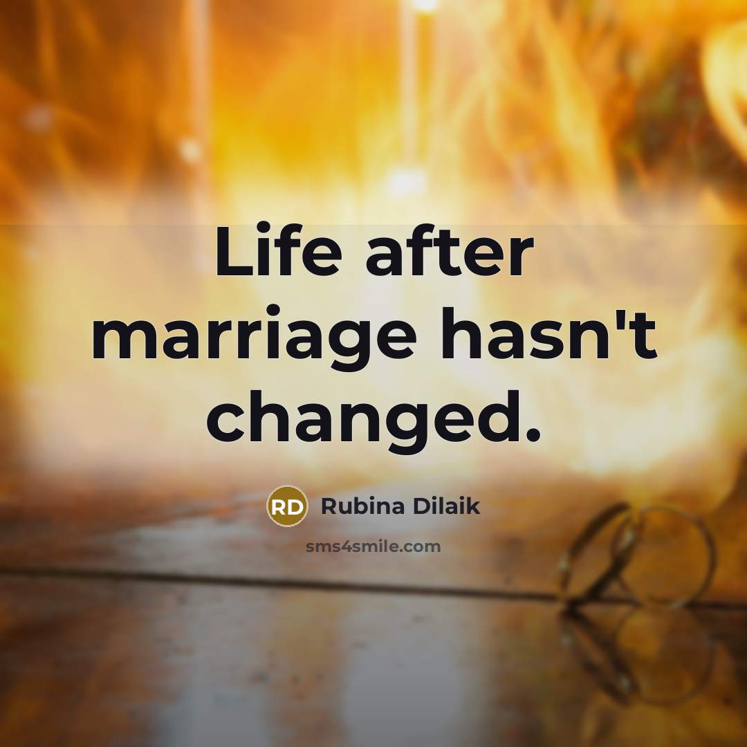 “Life after marriage hasn't changed.” quote by Rubina Dilaik
