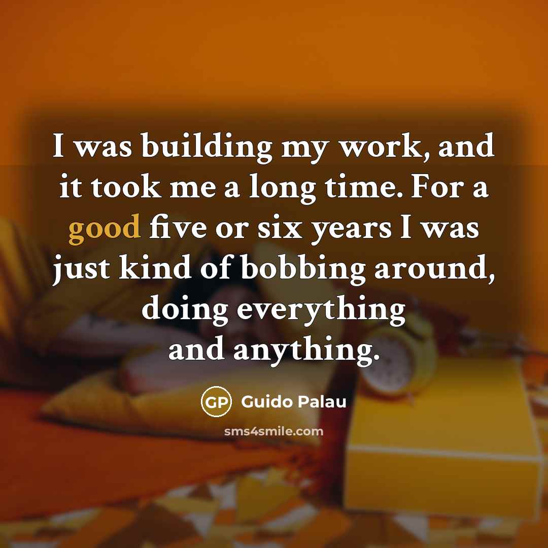“I was building my work, and it took me a long time. For a good five or six years I was just kind of bobbing around, doing everything and anything.” quote by Guido Palau