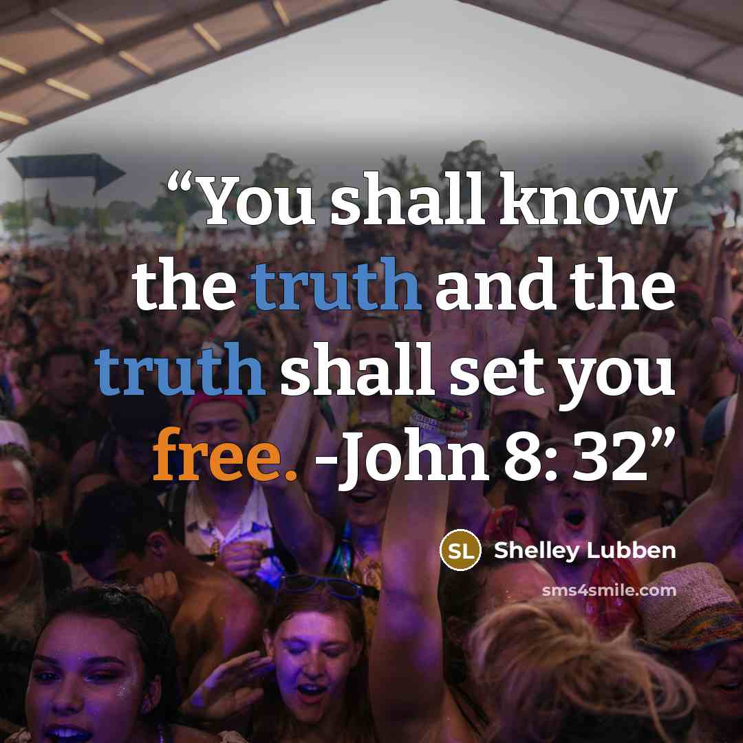 “You shall know the truth and the truth shall set you free. -John 8: 32” quote by Shelley Lubben
