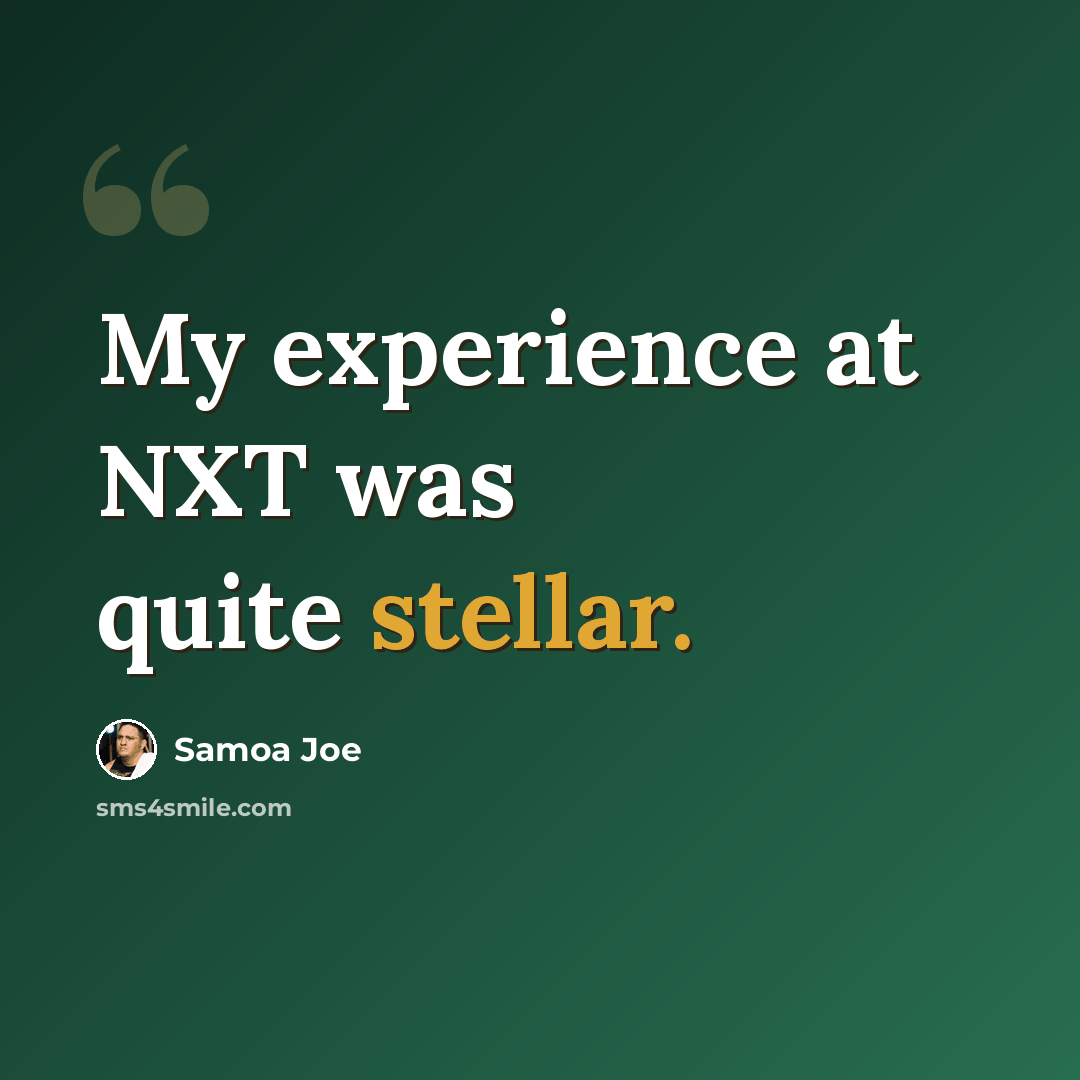 “My experience at NXT was quite stellar.” quote by Samoa Joe