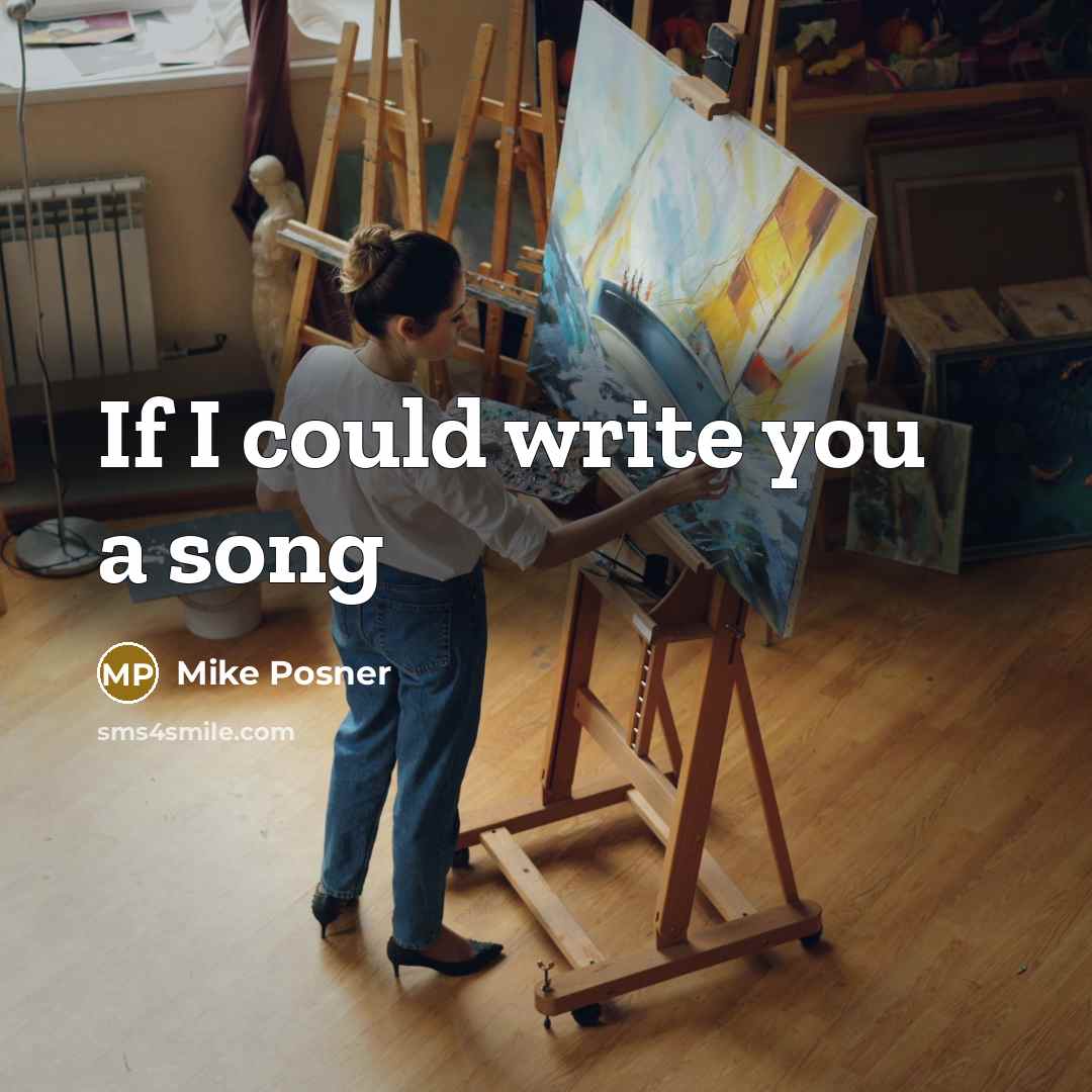 “If I could write you a song” quote by Mike Posner