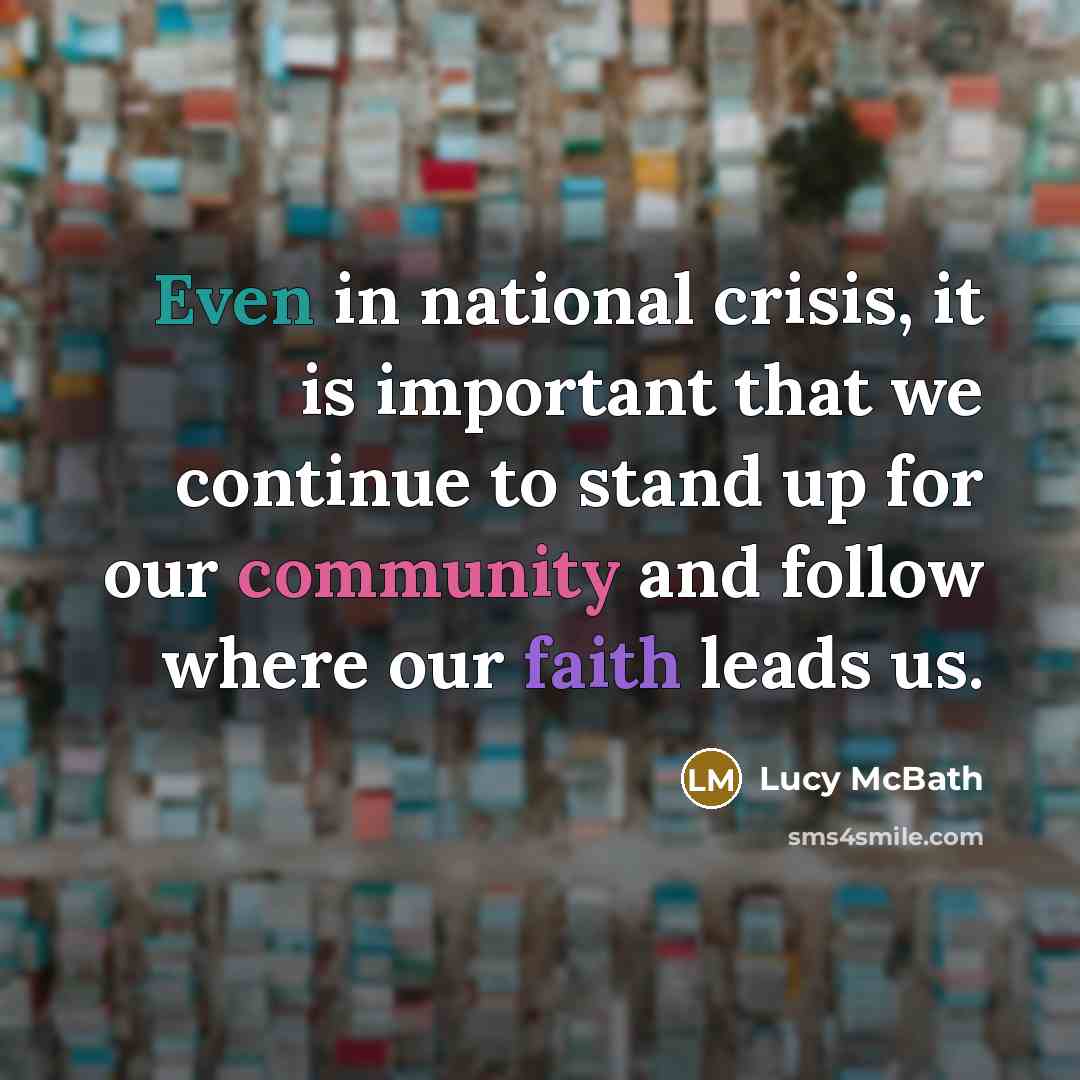 “Even in national crisis, it is important that we continue to stand up for our community and follow where our faith leads us.” quote by Lucy McBath