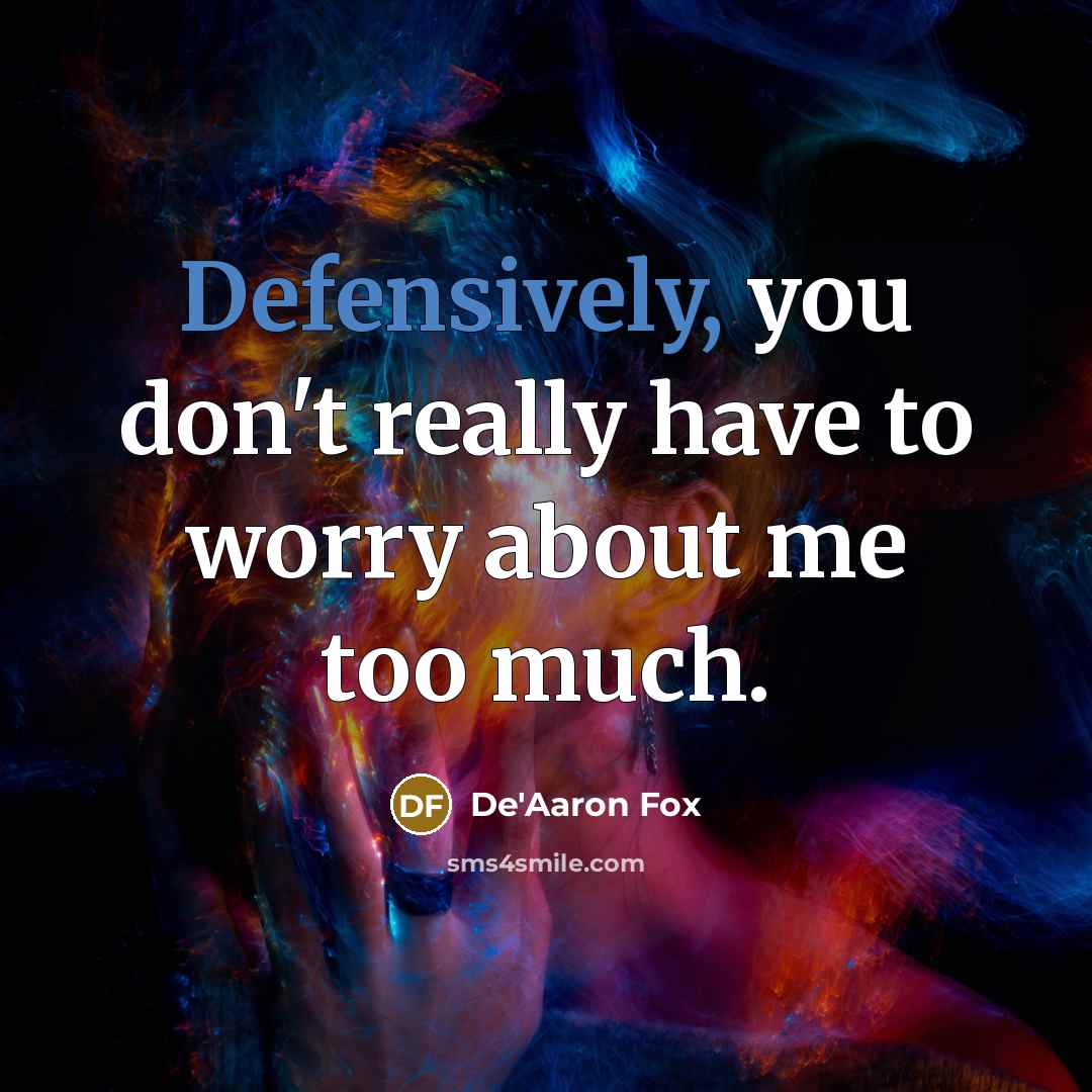 “Defensively, you don't really have to worry about me too much.” quote by De'Aaron Fox