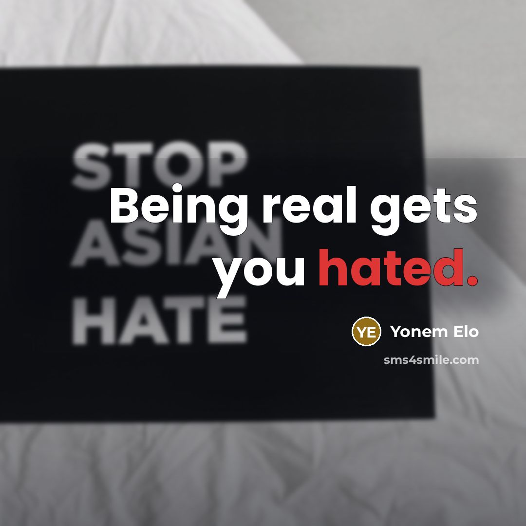 “Being real gets you hated.” quote by Yonem Elo