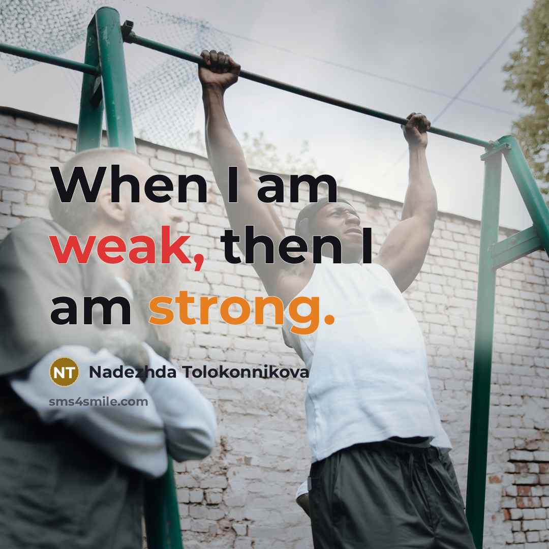 “When I am weak, then I am strong.” quote by Nadezhda Tolokonnikova