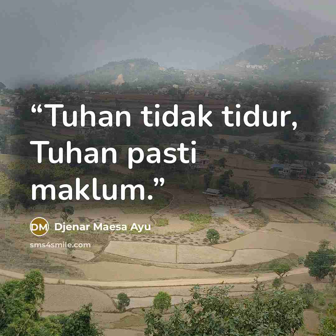 “Tuhan tidak tidur, Tuhan pasti maklum.” quote by Djenar Maesa Ayu