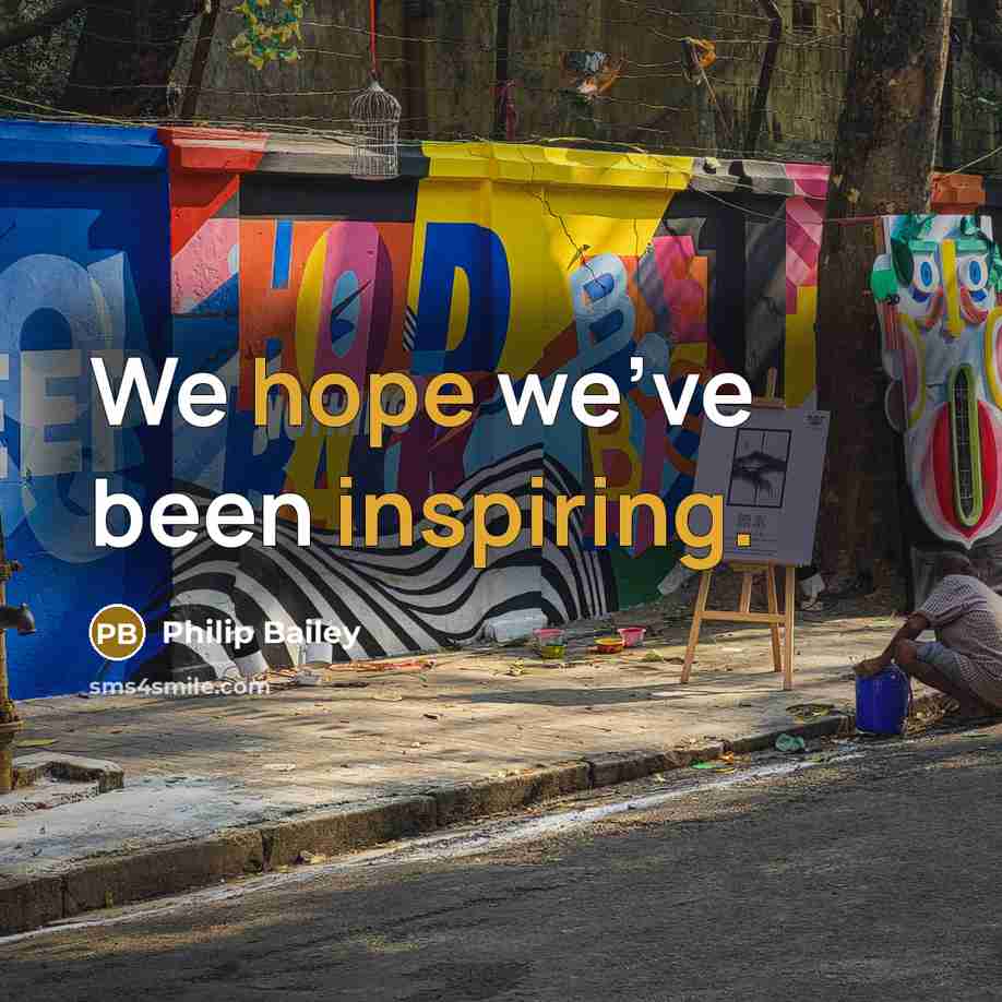“We hope we've been inspiring.” quote by Philip Bailey