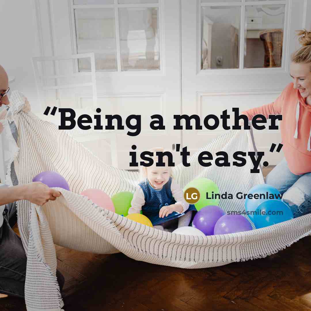 “Being a mother isn't easy.” quote by Linda Greenlaw