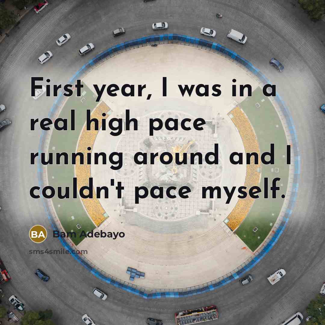 “First year, I was in a real high pace running around and I couldn't pace myself.” quote by Bam Adebayo