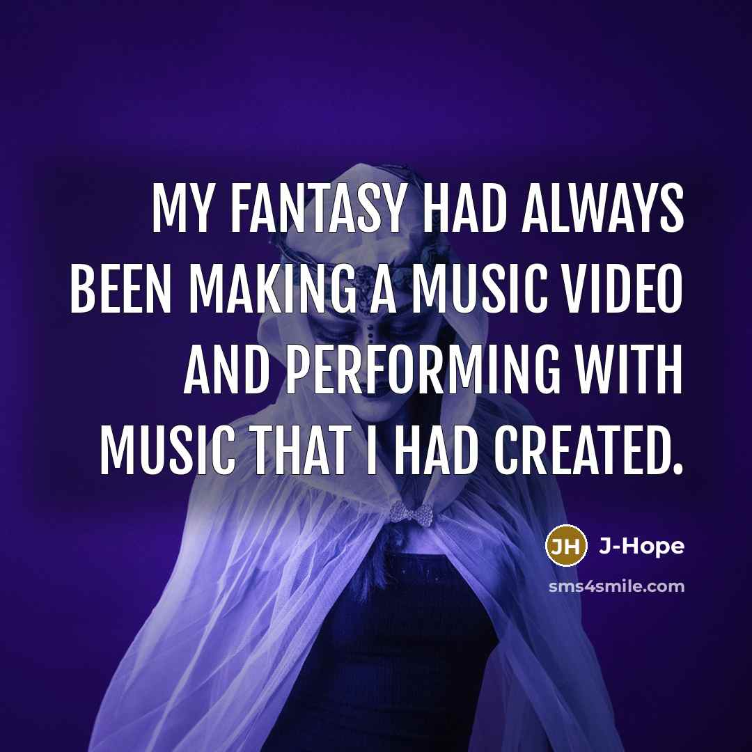 “My fantasy had always been making a music video and performing with music that I had created.” quote by J-Hope
