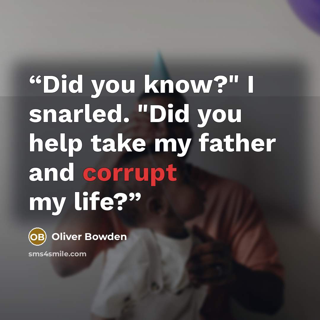 “Did you know?" I snarled. "Did you help take my father and corrupt my life?” quote by Oliver Bowden