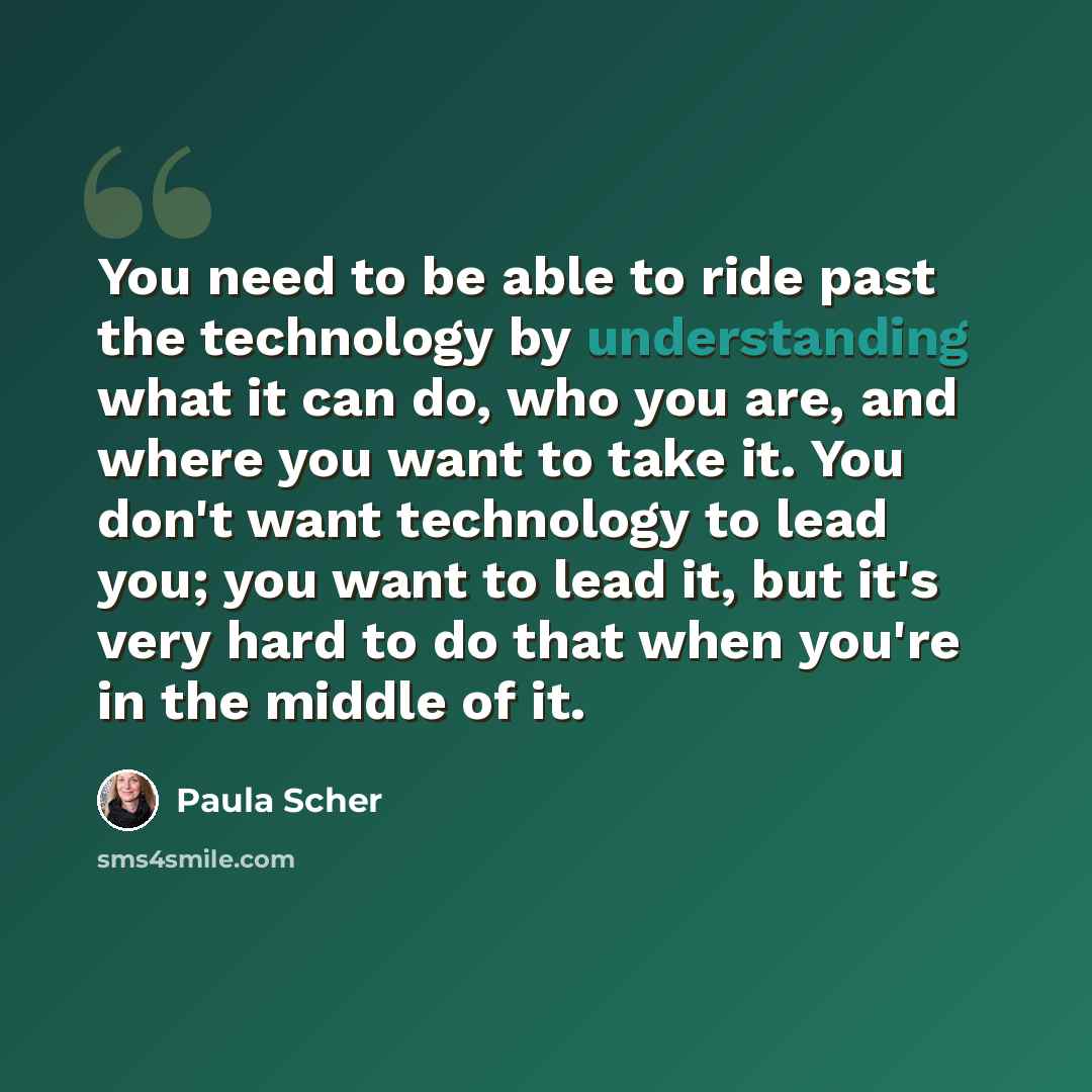 “You need to be able to ride past the technology by understanding what it can do, who you are, and where you want to take it. You don't want technology to lead you; you want to lead it, but it's very hard to do that when you're in the middle of it.” quote by Paula Scher