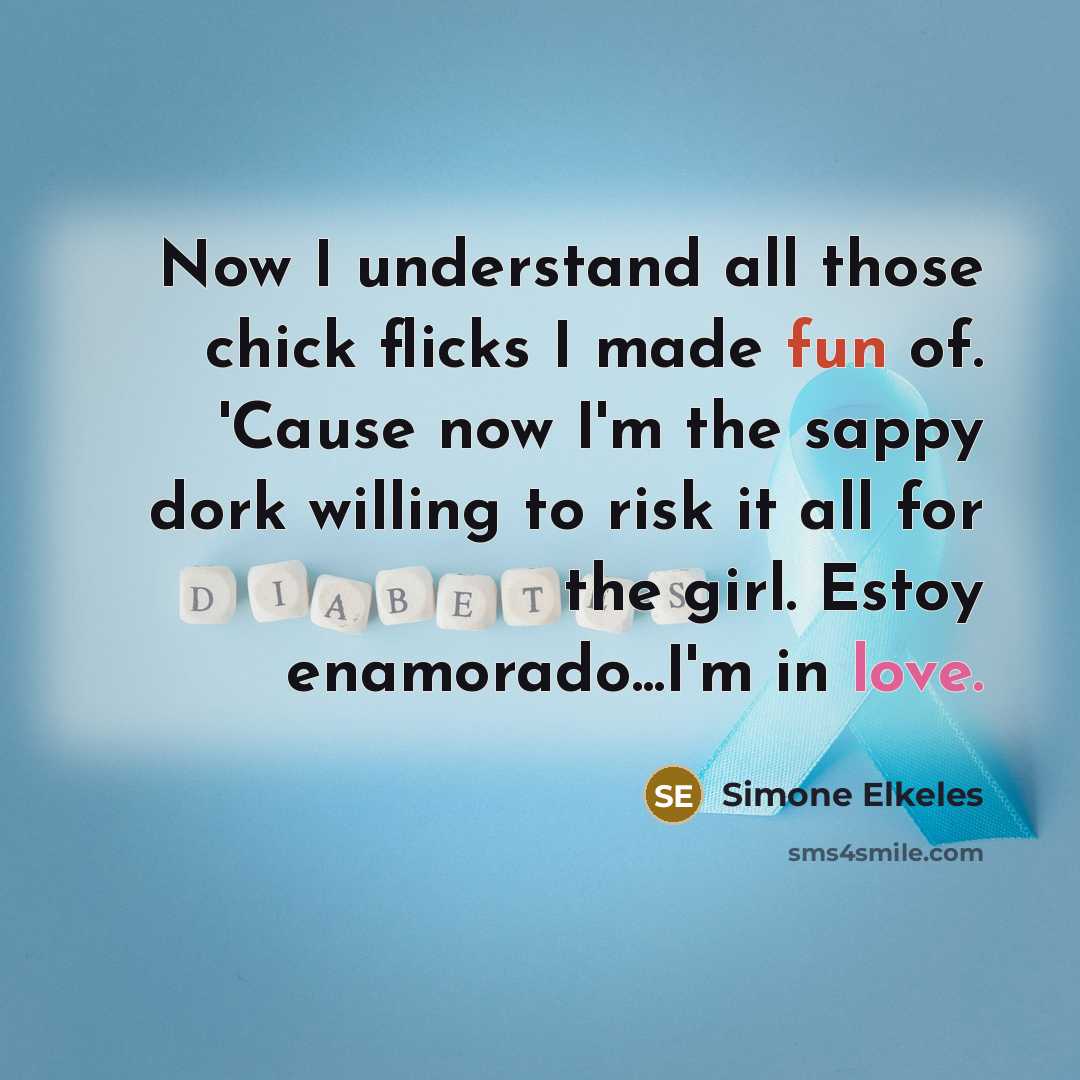 “Now I understand all those chick flicks I made fun of. 'Cause now I'm the sappy dork willing to risk it all for the girl. Estoy enamorado...I'm in love.” quote by Simone Elkeles
