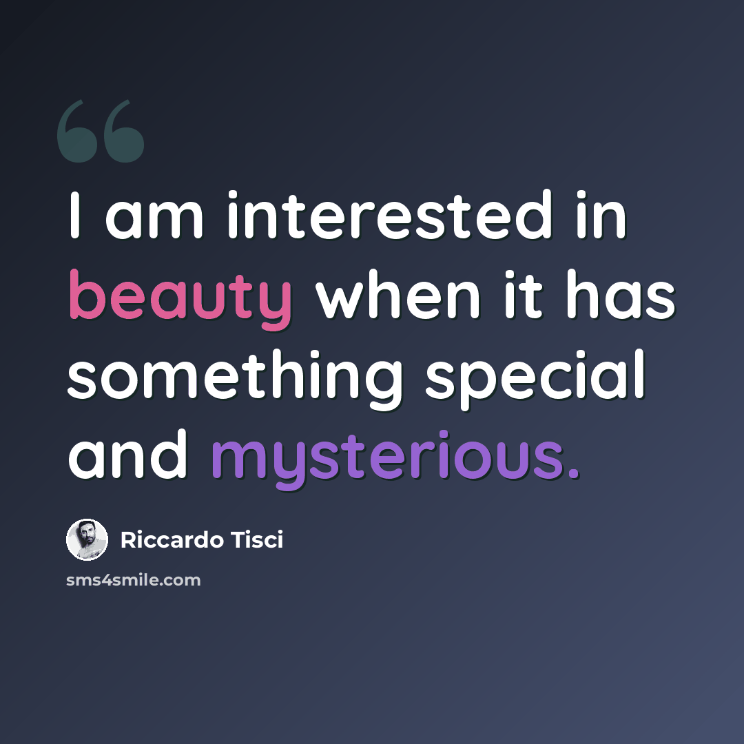 “I am interested in beauty when it has something special and mysterious.” quote by Riccardo Tisci