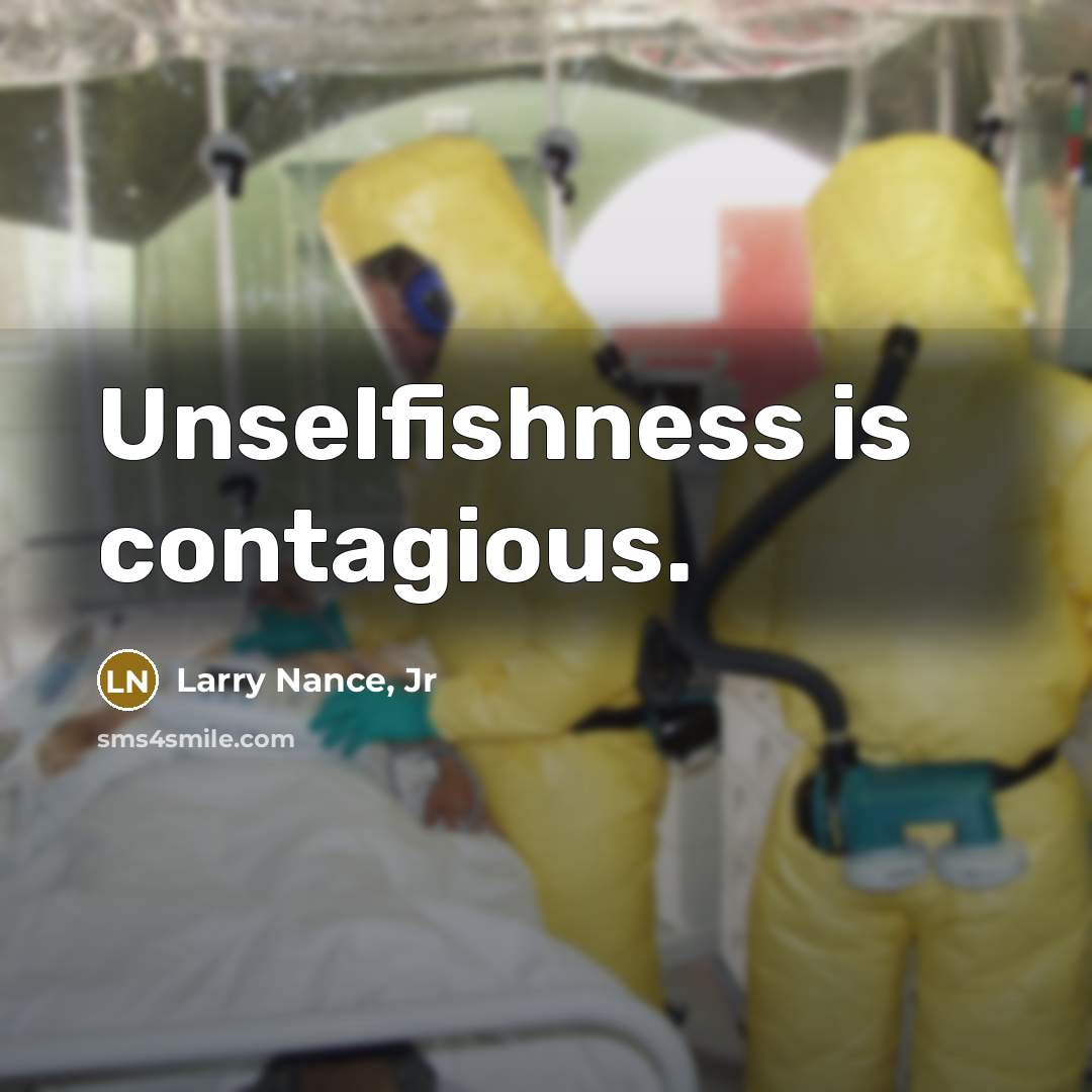 “Unselfishness is contagious.” quote by Larry Nance, Jr